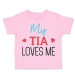 Toddler Clothes My Tia Loves Me Toddler Shirt Baby Clothes Cotton