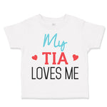 Toddler Clothes My Tia Loves Me Toddler Shirt Baby Clothes Cotton