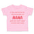 Toddler Clothes If You Mess with Me You Mess with My Nana B Funny Toddler Shirt