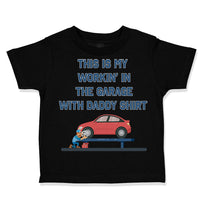 Toddler Clothes This My Working Garage Daddy Shirt Dad Father's Day Cotton