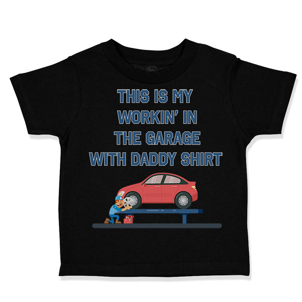 Toddler Clothes This My Working Garage Daddy Shirt Dad Father's Day Cotton