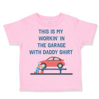 This Is My Working in The Garage with Daddy Shirt Dad Father's Day