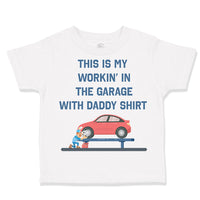 Toddler Clothes This My Working Garage Daddy Shirt Dad Father's Day Cotton