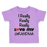 Toddler Clothes I Really Really Love My Grandma Grandmother Grandma Cotton