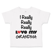 I Really Really Love My Grandma Grandmother Grandma