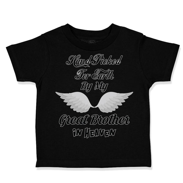 Toddler Clothes Hand Picked for Earth by My Great Brother in Heaven Cotton
