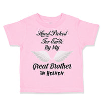 Toddler Clothes Hand Picked for Earth by My Great Brother in Heaven Cotton