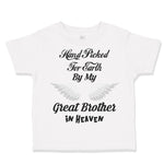 Toddler Clothes Hand Picked for Earth by My Great Brother in Heaven Cotton