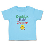 Toddler Clothes Daddy's Little Chicken Family & Friends Dad Toddler Shirt Cotton