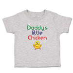 Toddler Clothes Daddy's Little Chicken Family & Friends Dad Toddler Shirt Cotton