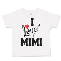 Toddler Clothes I Love Mimi Grandma Grandmother Toddler Shirt Cotton