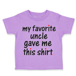 Toddler Clothes My Favorite Uncle Game Me This Shirt Toddler Shirt Cotton