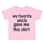 My Favorite Uncle Game Me This Shirt