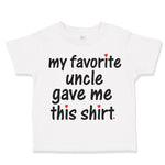 Toddler Clothes My Favorite Uncle Game Me This Shirt Toddler Shirt Cotton