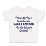 Toddler Clothes I Know My Finger Is Small... but Nana and Pop Pop Toddler Shirt