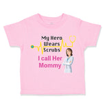 Toddler Clothes My Hero Wears Scrubs I Call Her Mommy Doctor Nurse Rn Cotton