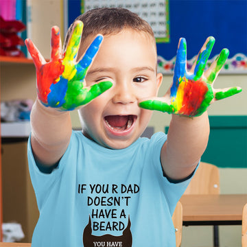 Toddler Clothes If Your Dad Doesn'T Have A Beard Have 2 Moms Funny Style A