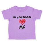 Toddler Clothes My Granddaddy Love Me Grandpa Grandfather Toddler Shirt Cotton