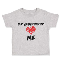 Toddler Clothes My Granddaddy Love Me Grandpa Grandfather Toddler Shirt Cotton