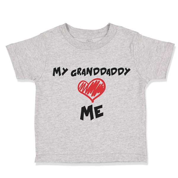 Toddler Clothes My Granddaddy Love Me Grandpa Grandfather Toddler Shirt Cotton