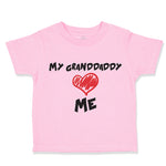 Toddler Clothes My Granddaddy Love Me Grandpa Grandfather Toddler Shirt Cotton