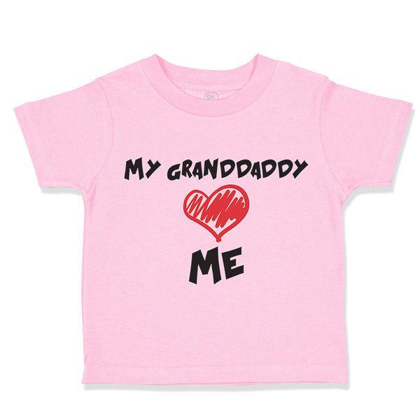 Toddler Clothes My Granddaddy Love Me Grandpa Grandfather Toddler Shirt Cotton