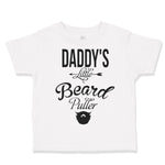 Toddler Clothes Daddy's Little Beard Puller A Dad Father's Day Toddler Shirt