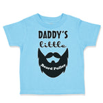 Toddler Clothes Daddy's Little Beard Puller B Dad Father's Day Funny Cotton