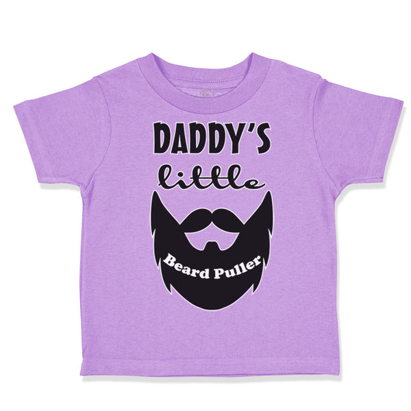 Toddler Clothes Daddy's Little Beard Puller B Dad Father's Day Funny Cotton