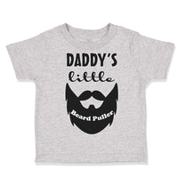 Toddler Clothes Daddy's Little Beard Puller B Dad Father's Day Funny Cotton