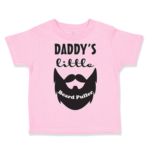Daddy's Little Beard Puller B Dad Father's Day Funny