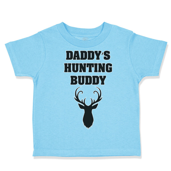 Toddler Clothes Daddy's Hunting Buddy Dad Father's Day Toddler Shirt Cotton