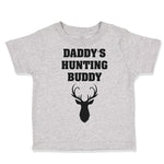 Toddler Clothes Daddy's Hunting Buddy Dad Father's Day Toddler Shirt Cotton