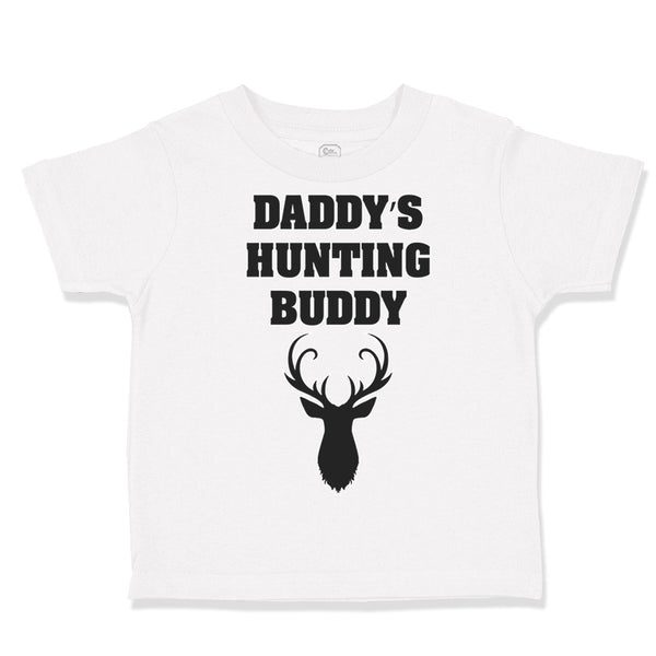 Toddler Clothes Daddy's Hunting Buddy Dad Father's Day Toddler Shirt Cotton