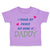 I Found My Prince His Name Is Daddy Dad Father's Day Style A