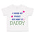 Toddler Girl Clothes I Found My Prince Daddy Dad Father's Day Style Cotton