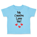 Toddler Clothes My Cousins Love Me Pregnancy Announcement Toddler Shirt Cotton