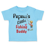 Toddler Clothes Papaw's Fishing Buddy Grandpa Grandfather Dad Father's Cotton
