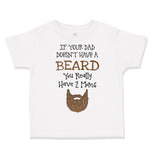 Toddler Clothes If Your Dad Doesn'T Have A Beard Have 2 Moms Funny Style B