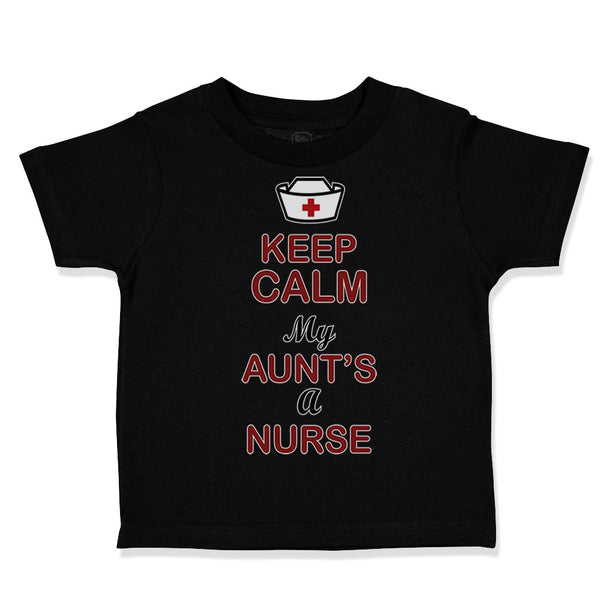 Toddler Clothes Keep Calm My Aunt Is A Nurse Toddler Shirt Baby Clothes Cotton