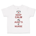 Toddler Clothes Keep Calm My Aunt Is A Nurse Toddler Shirt Baby Clothes Cotton