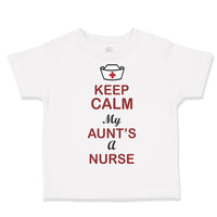 Keep Calm My Aunt Is A Nurse