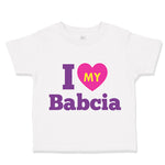 Toddler Girl Clothes I Love My Babcia Grandmother Grandma Toddler Shirt Cotton