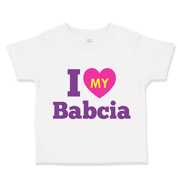 Toddler Girl Clothes I Love My Babcia Grandmother Grandma Toddler Shirt Cotton