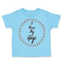 Toddler Clothes I Love My Gigi Heart Grandma Grandmother Toddler Shirt Cotton