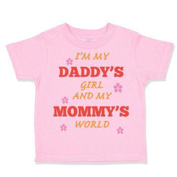 Toddler Girl Clothes I'M My Daddy's Girl and My Mommy's World Toddler Shirt