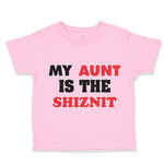 My Aunt Is The Shiznit Auntie Funny Style F