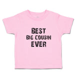 Toddler Clothes Best Big Cousin Ever Toddler Shirt Baby Clothes Cotton