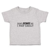 Toddler Clothes Don T Scare Me I Poop Easily! Toddler Shirt Baby Clothes Cotton