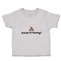 Toddler Clothes Poop Is Funny! Toddler Shirt Baby Clothes Cotton